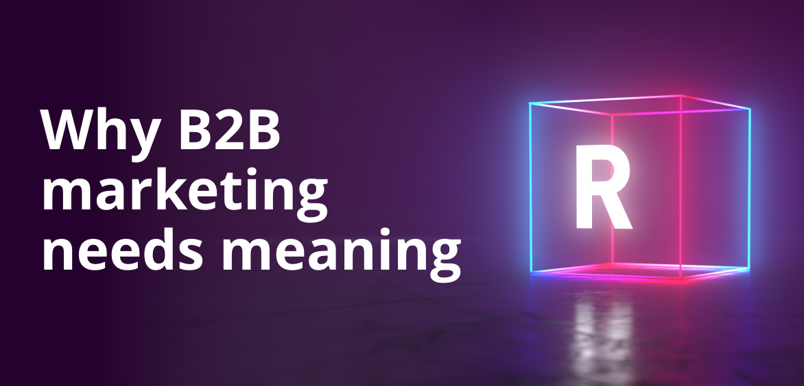 B2B marketing with meaning